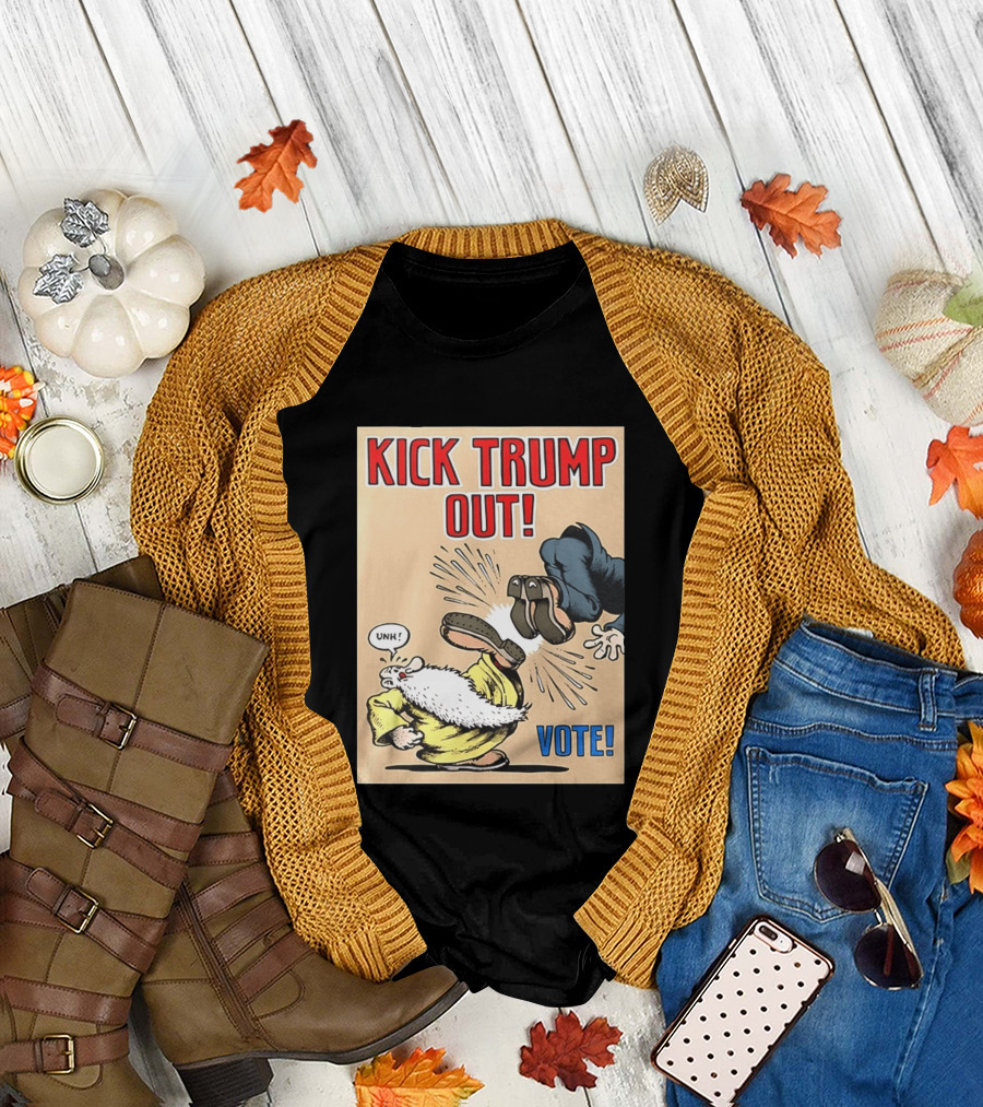 Kick Trump Out Unh Vote T-Shirt