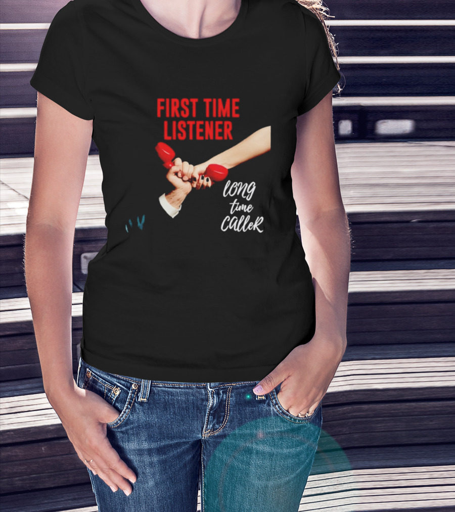 First Time Listener Long Time Caller Retro Phone Humor T-Shirt