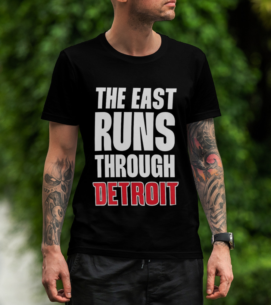 The East Runs Through Detroit T-Shirt