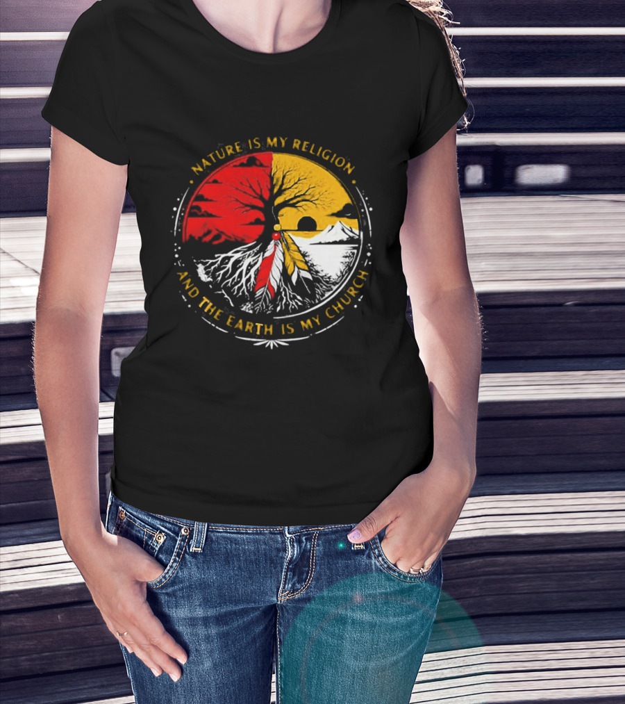 NATURE IS MY RELIGION AND THE EARTH IS MY CHURCH Tree Circle Red Yellow Feather T-Shirt