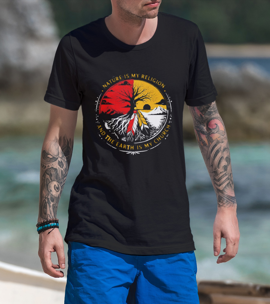 NATURE IS MY RELIGION AND THE EARTH IS MY CHURCH Tree Circle Red Yellow Feather T-Shirt