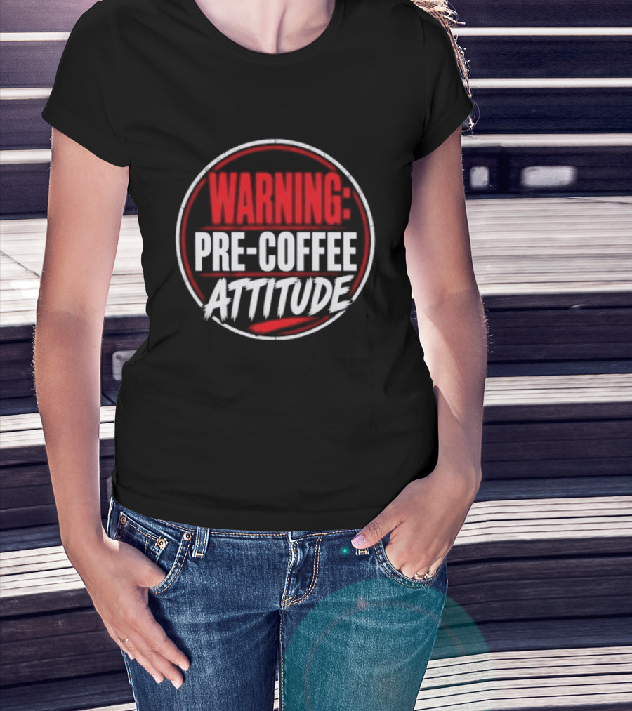 Warning Pre Coffee Attitude Bold Red Circle T-Shirt