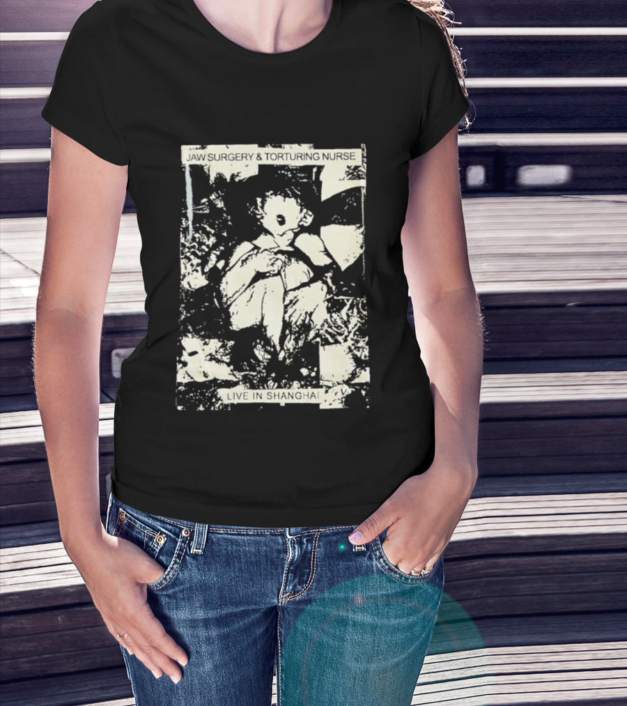 Jaw Surgery And Torturing Nurse Punk Rock Event In Shanghai T-Shirt