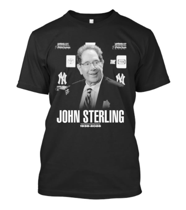 I Love John Sterling 1938 2026 Yankees Broadcast Legend T-Shirt