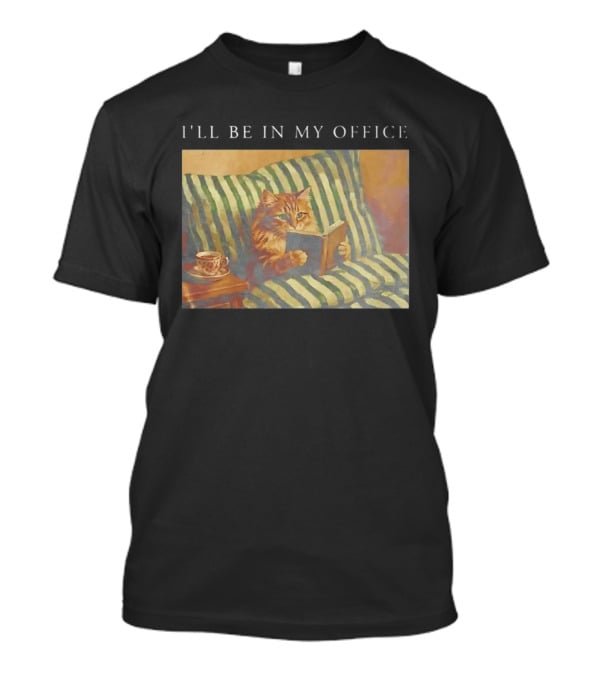 Cat I'll Be In My Office Reading With Coffee T-Shirt