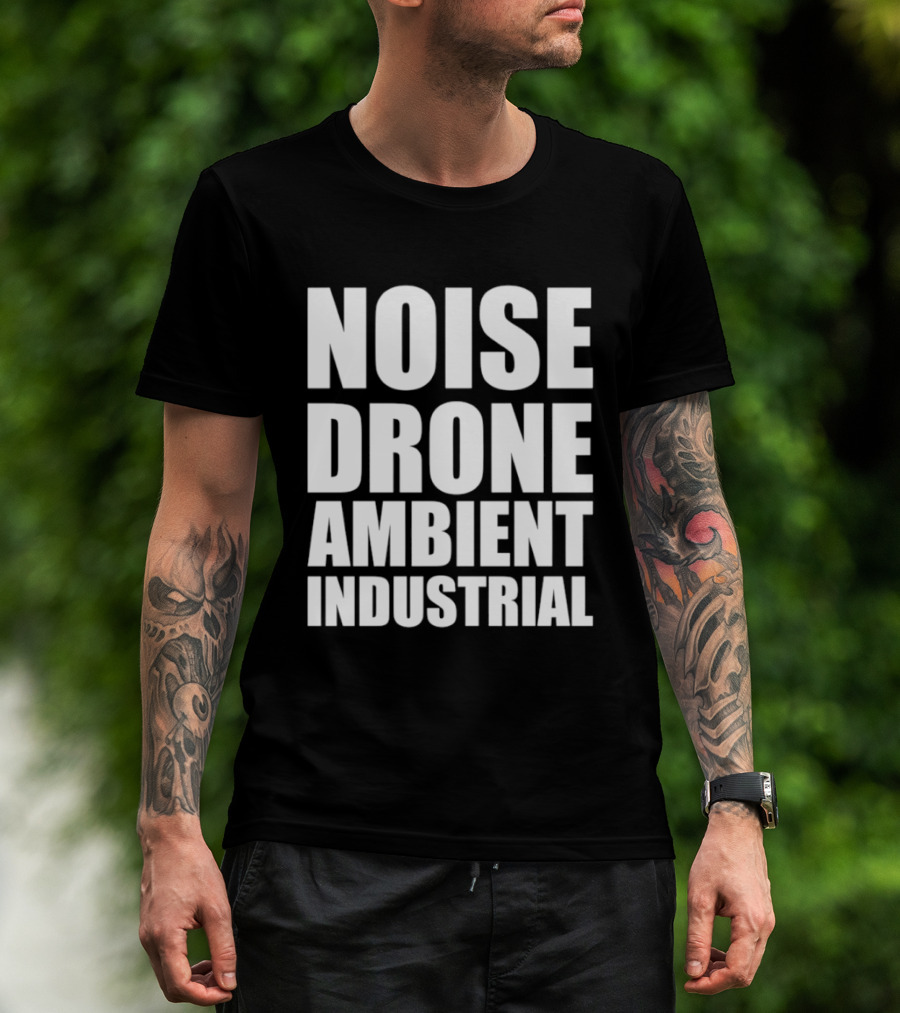 Noise Drone Ambient Industrial Aesthetic Music T-Shirt