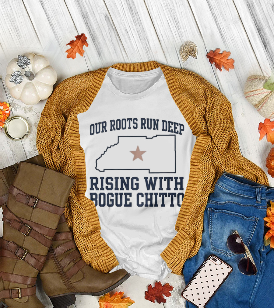 Our Roots Run Deep Rising with Bogue Chitto T-Shirt