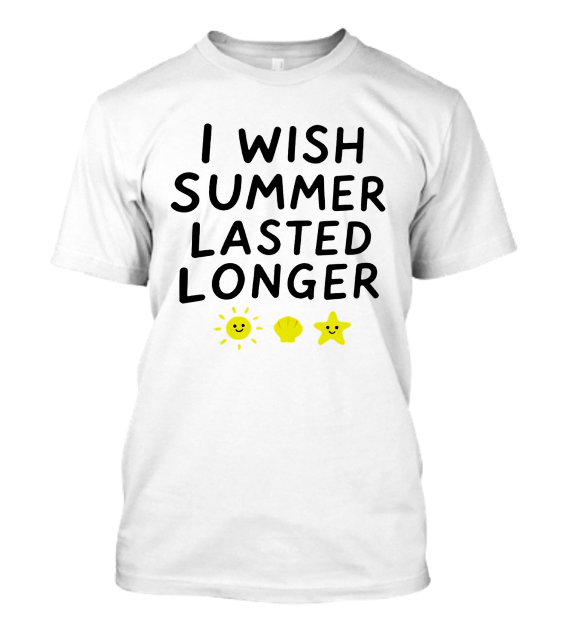 I Wish Summer Lasted Longer Sun Shell Star T-Shirt