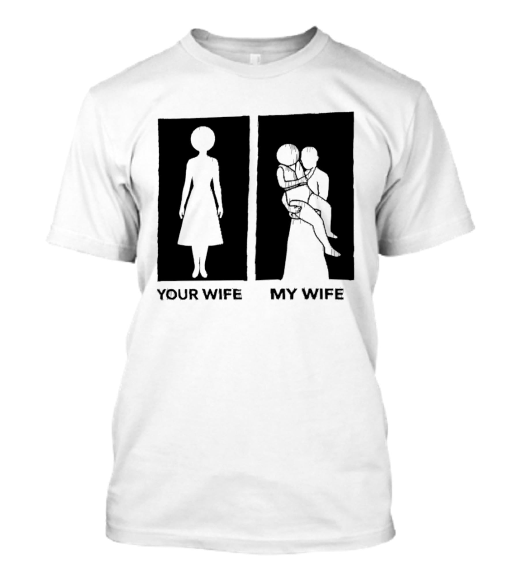 Your Wife My Wife Silhouette Humor T-Shirt