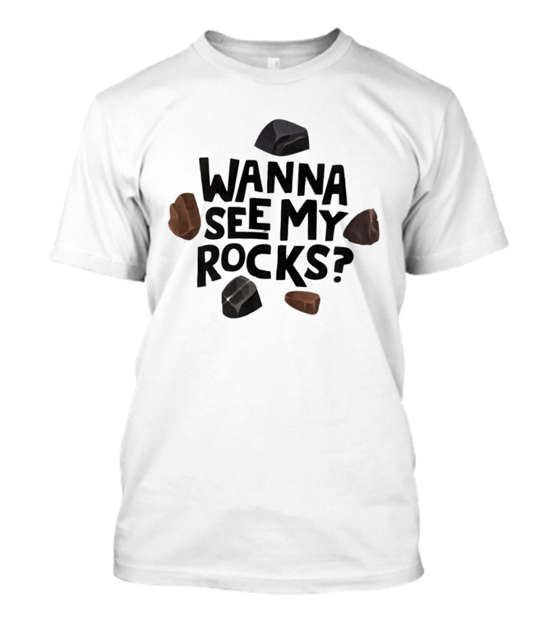 Wanna See My Rocks Funny Mineral Collecting T-Shirt