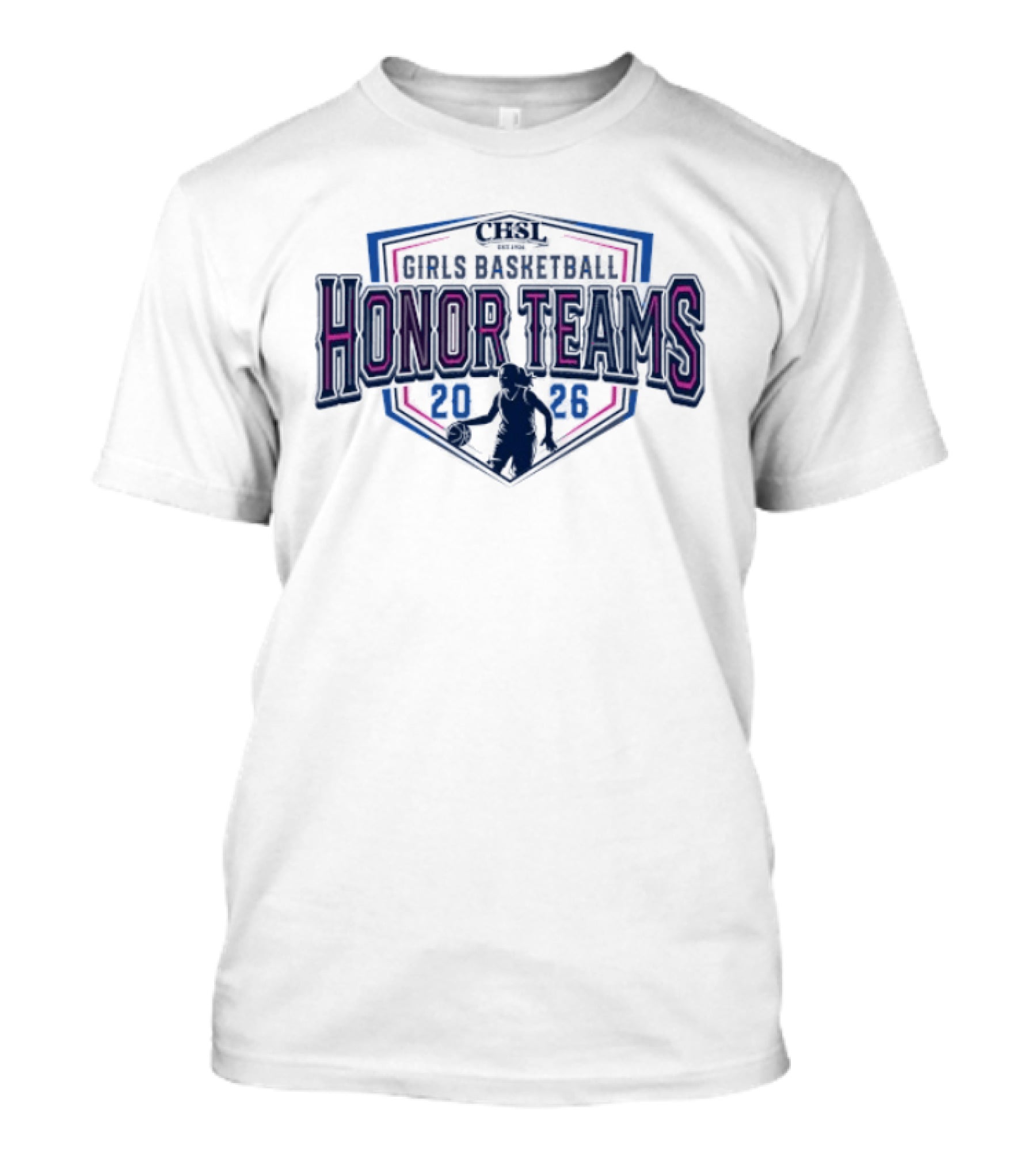 2026 CHSL Girls Basketball Honor Teams T-Shirt