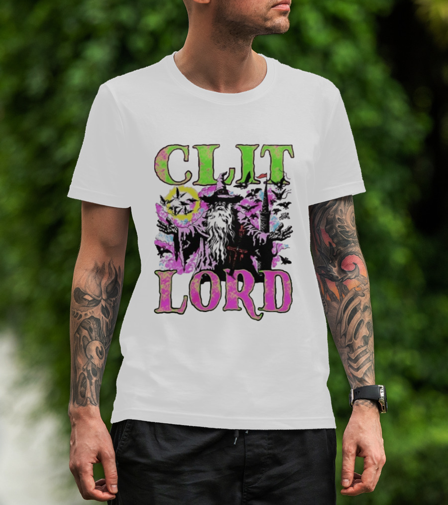 Clit Lord Wizard Psychedelic Wizardry Magic Vibes T-Shirt