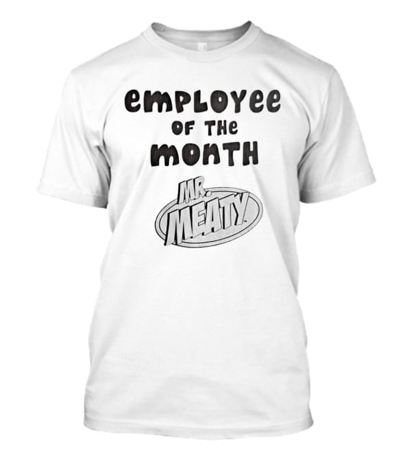 Employee Of The Month Mr Meaty Oval T-Shirt