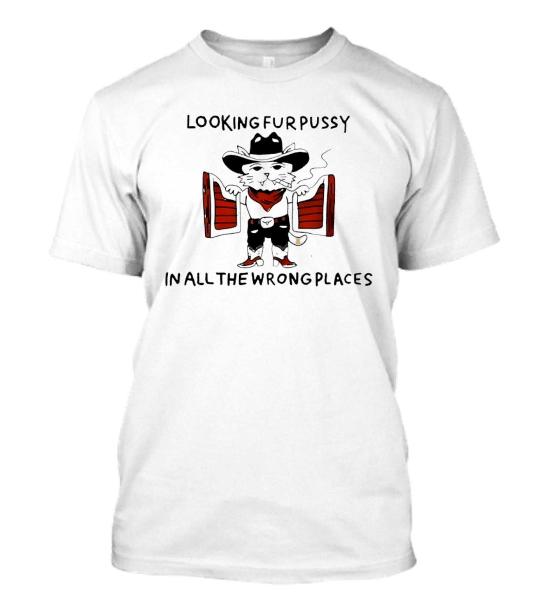 Cowboy Cat Humorous Wild West Saloon Theme Looking Fur Pussy In All The Wrong Places T-Shirt