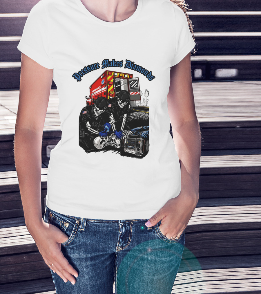 Pressure Makes Diamonds Skeleton Paramedics Ambulance Scene T-Shirt
