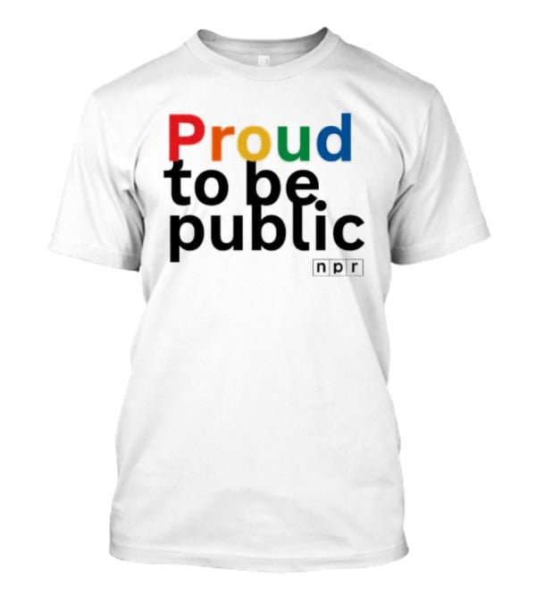 Proud To Be Public Colorful Pride T-Shirt