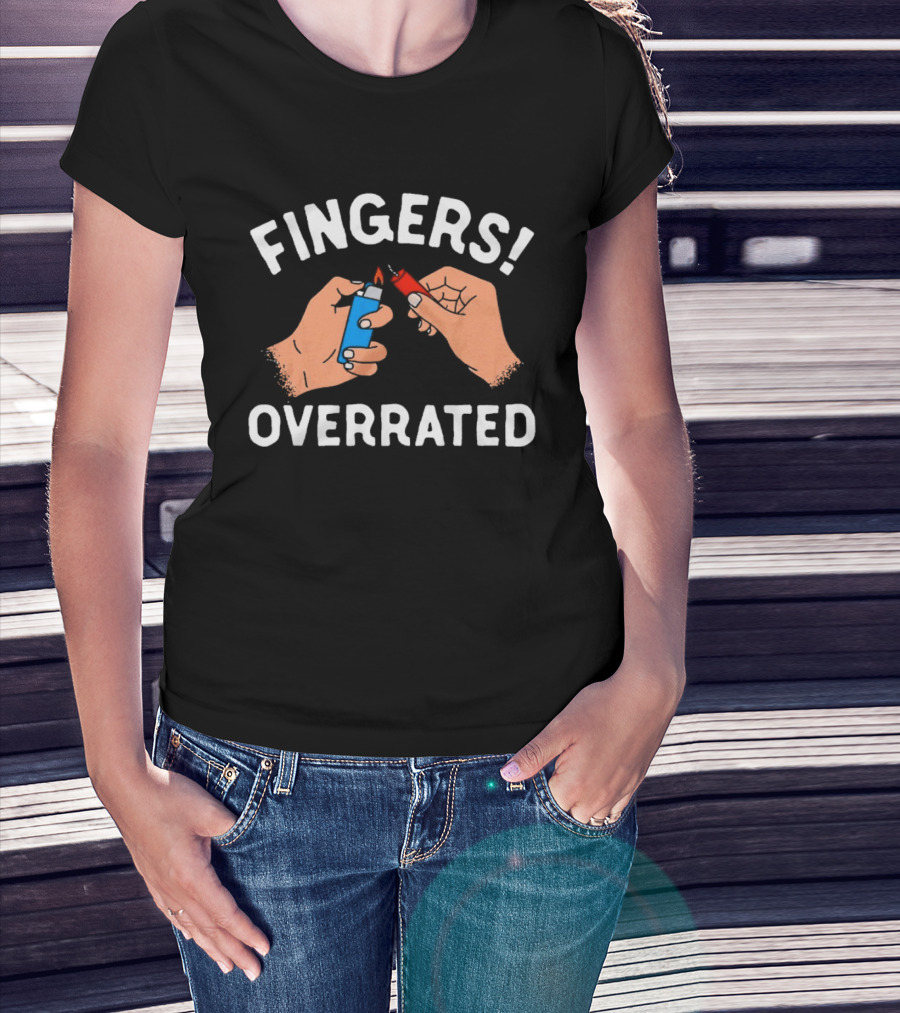 Fingers Overrated Funny Blue Lighter Flame Hands T-Shirt