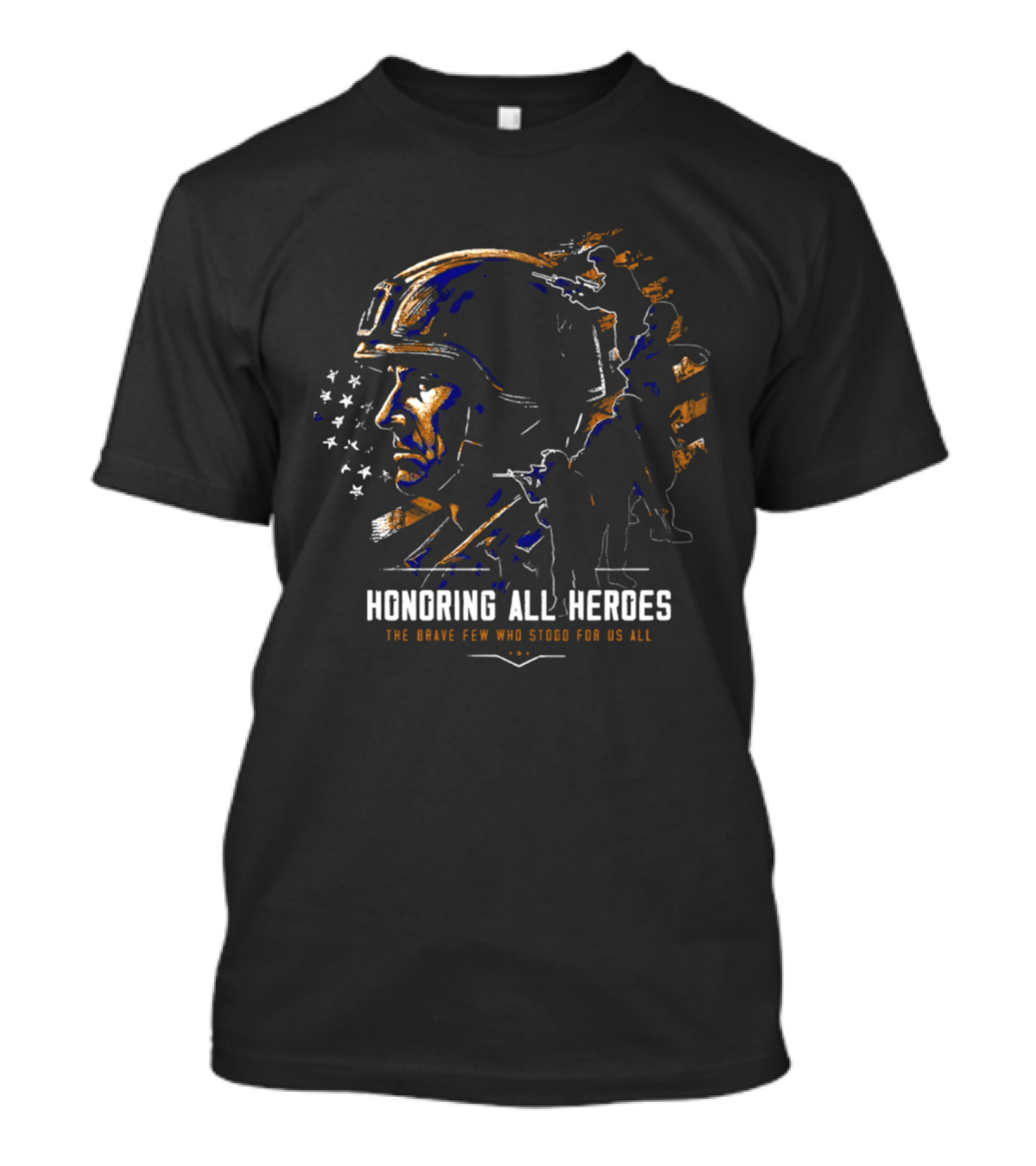 Honoring All Heroes The Brave Few Who Stood For Us All T-Shirt