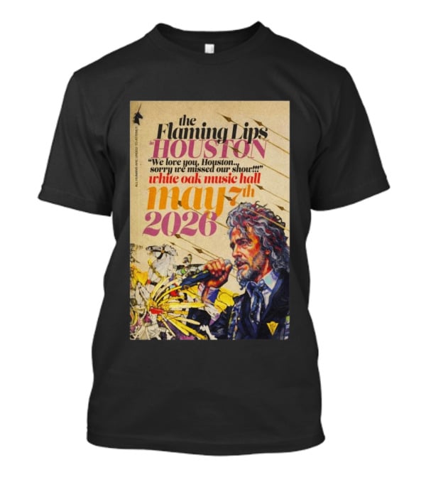 The Flaming Lips In Houston White Oak Music Hall May 7th 2026 Concert T-Shirt