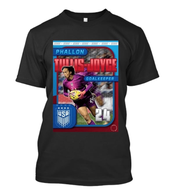 USWNT Phallon Tullis Joyce Goalkeeper USA 24 Trading Card T-Shirt