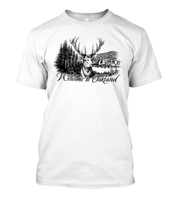 Welcome To Oakland Deer And Forest Scene T-Shirt