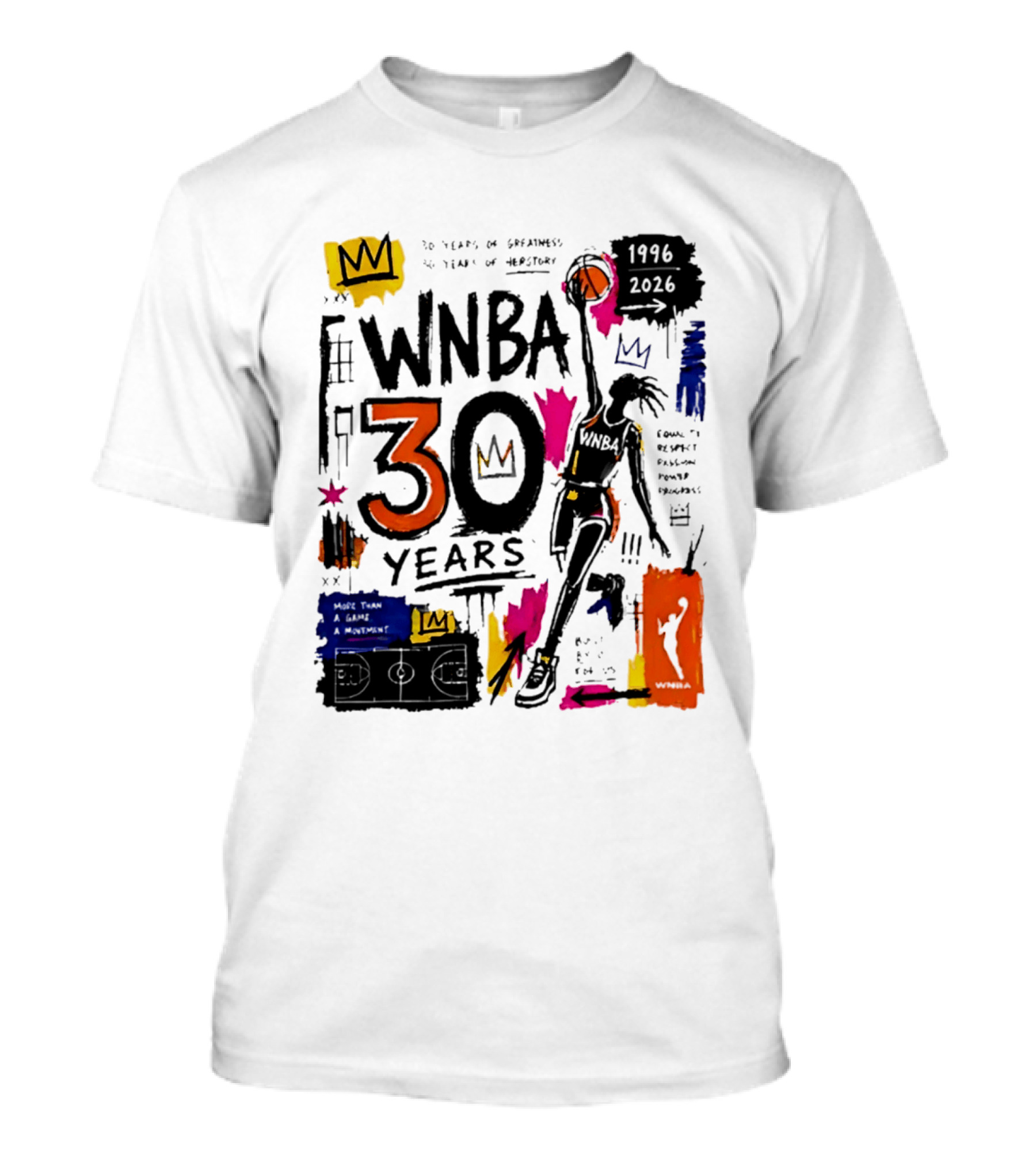 WNBA 30 Years Of Greatness More Than A Game A Movement 1996 2026 T-Shirt