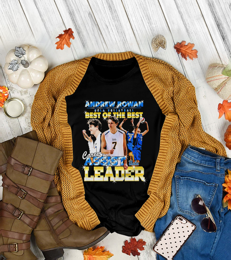 Andrew Rowan UCLA Volleyball Assist Leader Best Of The Best T-Shirt