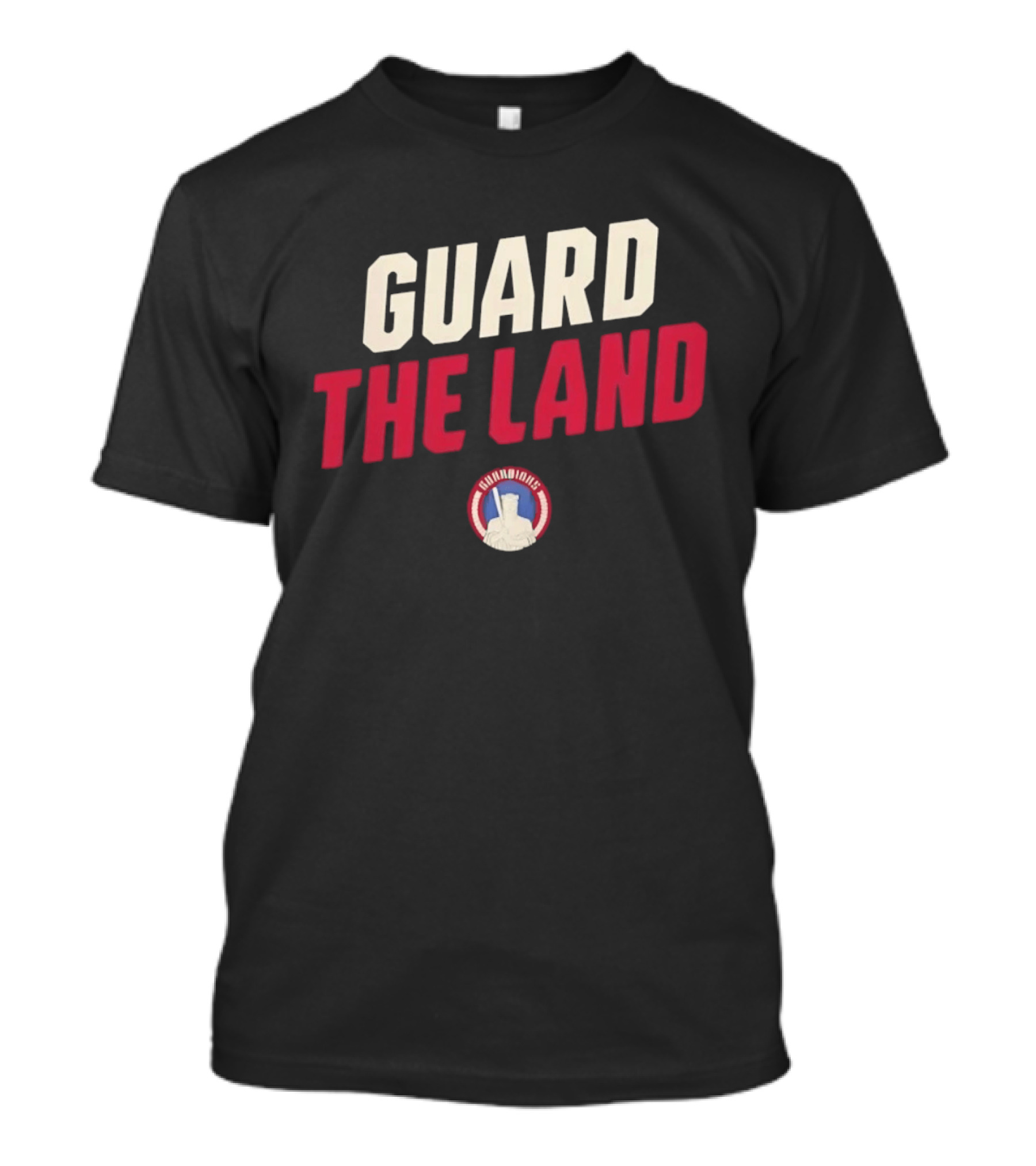 Cleveland Guardians Guard The Land Baseball Team Motto T-Shirt
