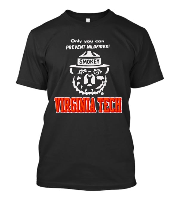 Only You Can Prevent Wildfires Smokey Bear Virginia Tech T-Shirt