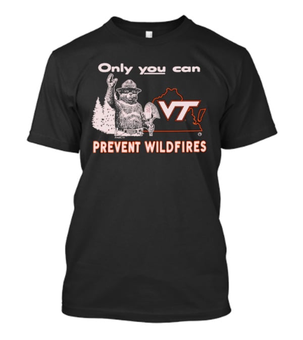 Only You Can Prevent Wildfires Smokey VT Virginia Tech T-Shirt