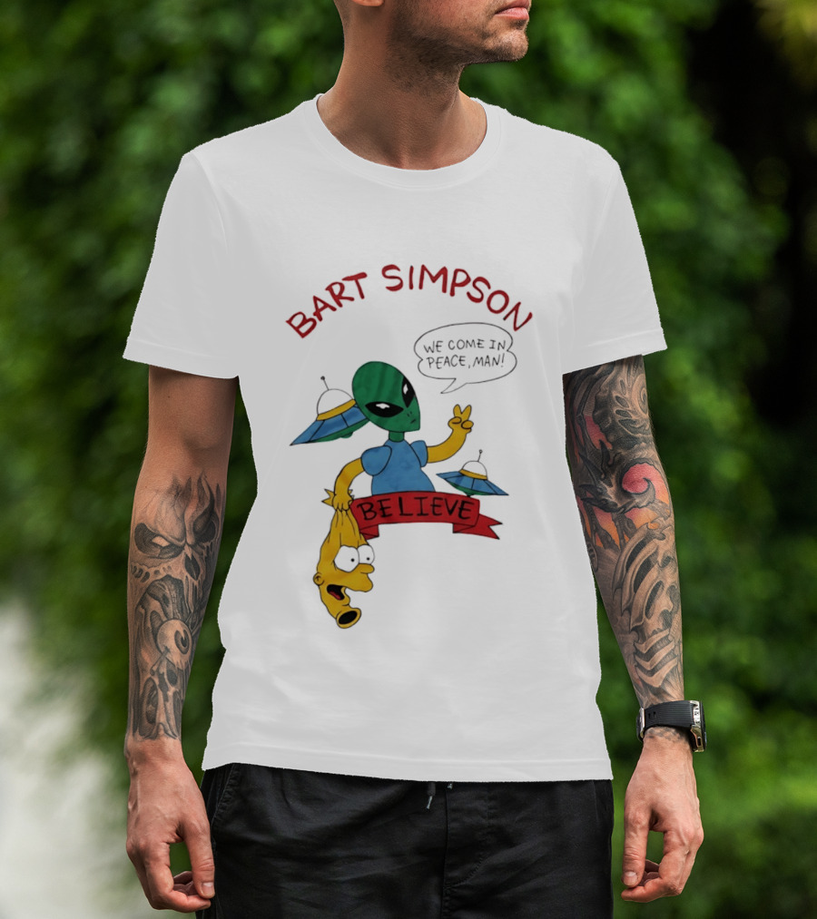 Bart Simpson Believe We Come In Peace Man Alien UFO T-Shirt