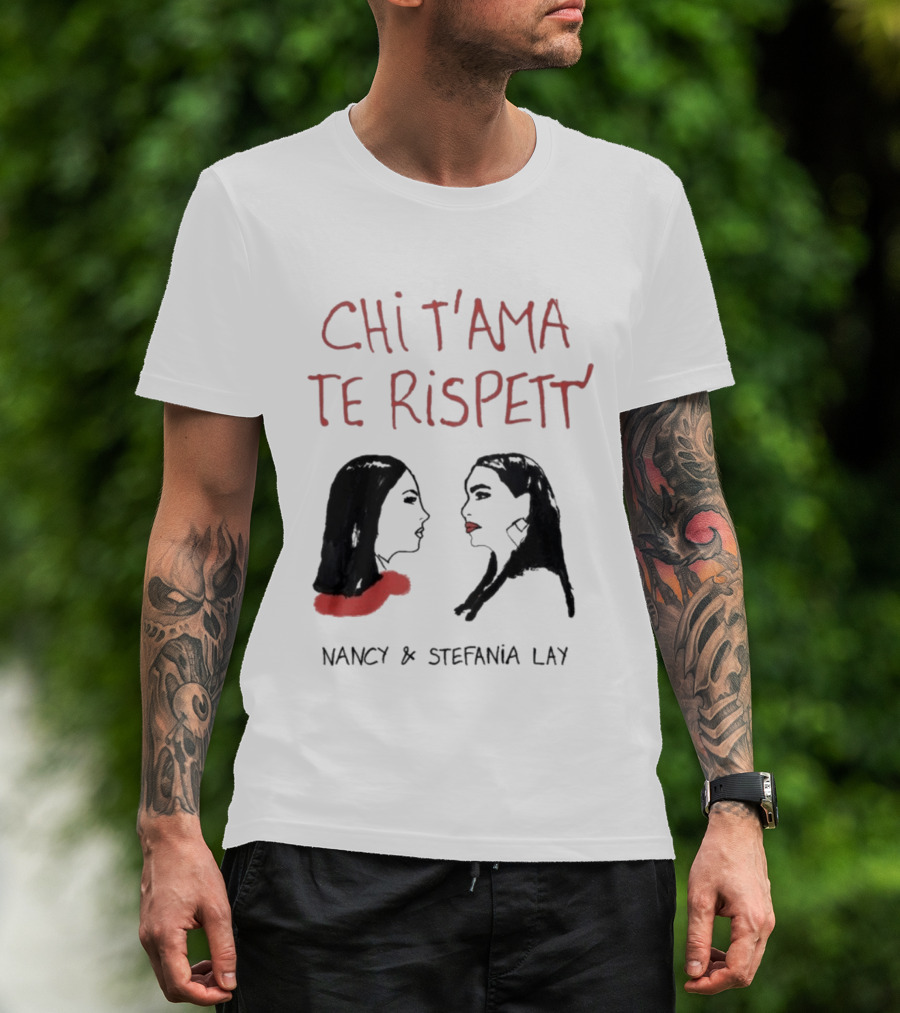 Chi T'Ama Te Rispetta Neapolitan Nancy & Stefania Lay T-Shirt
