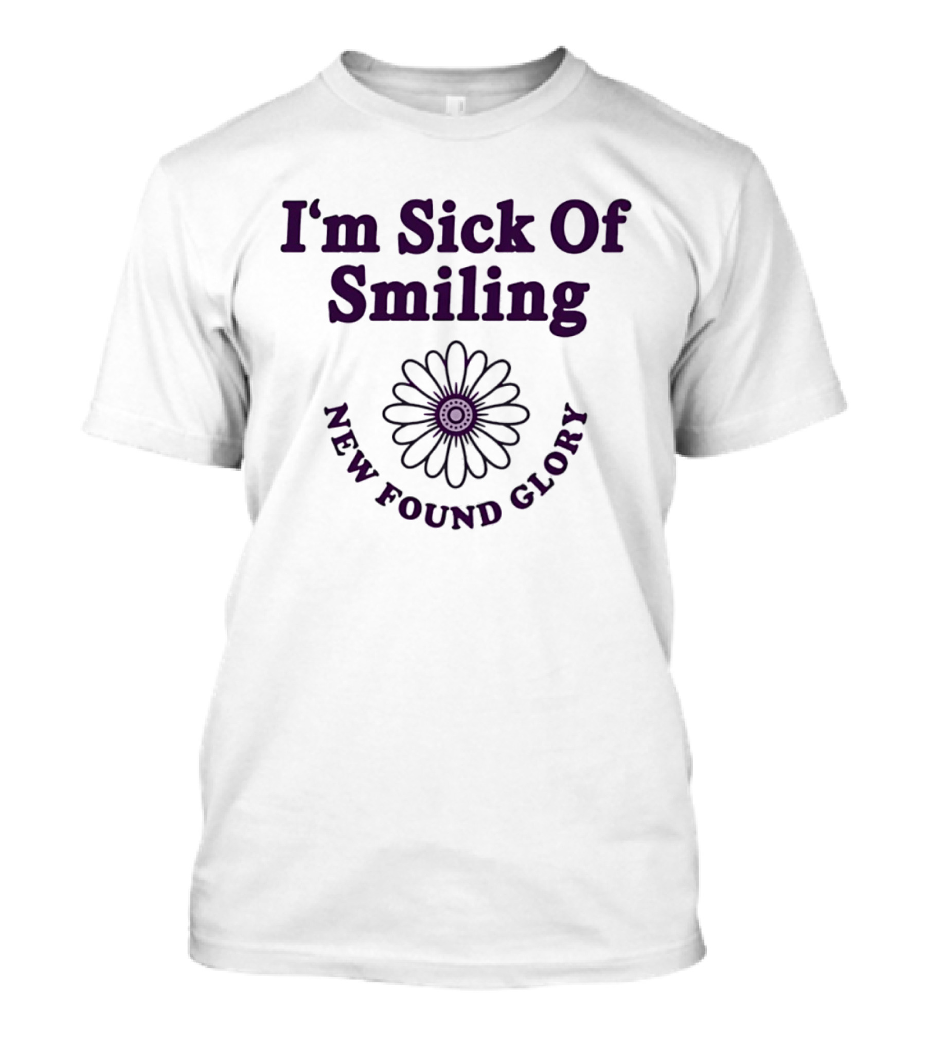 I'm Sick Of Smiling New Found Glory Daisy Flower T-Shirt