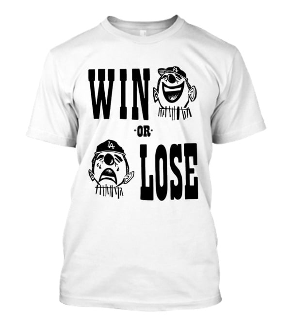 Win Or Lose Laughing Crying Clown LA Baseball Fan T-Shirt