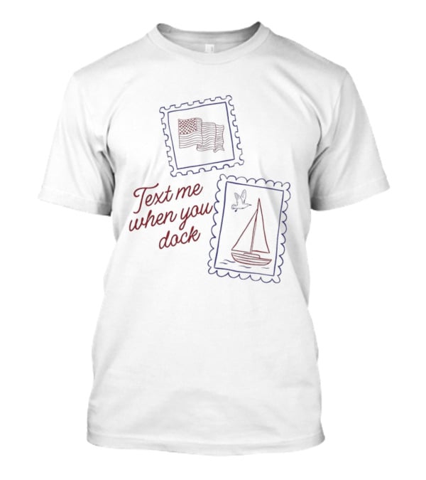 Text Me When You Dock American Flag Sailboat Stamp T-Shirt