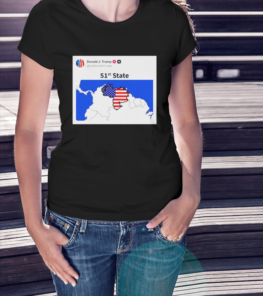 Donald J. Trump 51st State Map With American Flag On Venezuela T-Shirt