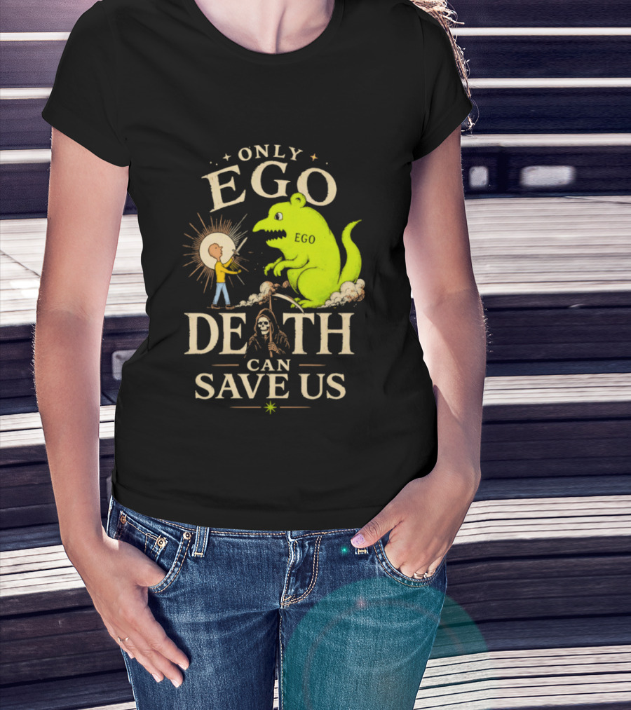 Only Ego Death Can Save Us Cartoon Monster And Sun Encounter T-Shirt