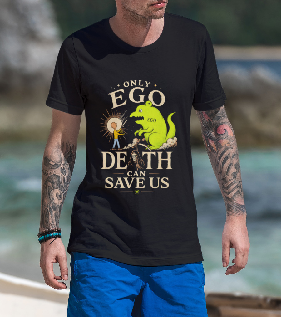 Only Ego Death Can Save Us Cartoon Monster And Sun Encounter T-Shirt