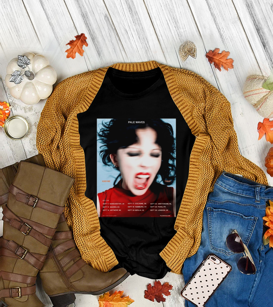 Pale Waves Kiss Me Tour 2026 EU UK Dates September Manchester Madrid Antwerp Cologne Hamburg Berlin Amsterdam Paris London T-Shirt