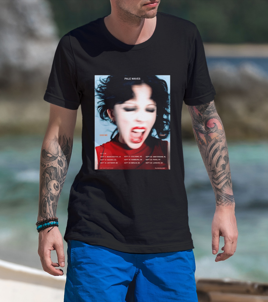 Pale Waves Kiss Me Tour 2026 EU UK Dates September Manchester Madrid Antwerp Cologne Hamburg Berlin Amsterdam Paris London T-Shirt