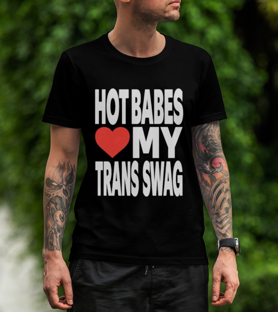 Hot Babes Love Heart My Trans Swag T-Shirt