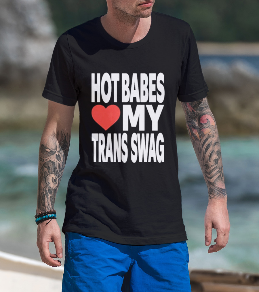 Hot Babes Love Heart My Trans Swag T-Shirt