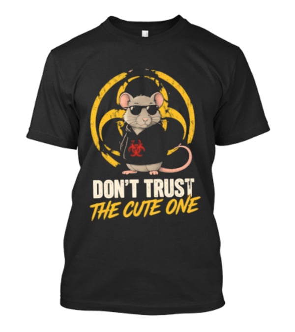 Don't Trust The Cute One Rat Hantavirus 2026 T-Shirt