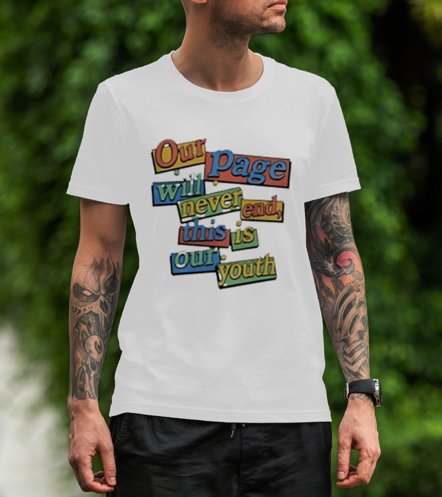 Our Page Will Never End This Is Our Youth Retro Multicolor T-Shirt