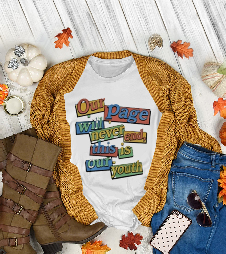Our Page Will Never End This Is Our Youth Retro Multicolor T-Shirt