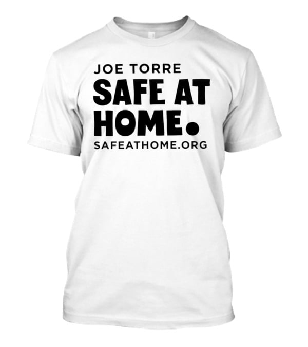 Joe Torre Safe At Home SafeAtHome.org T-Shirt