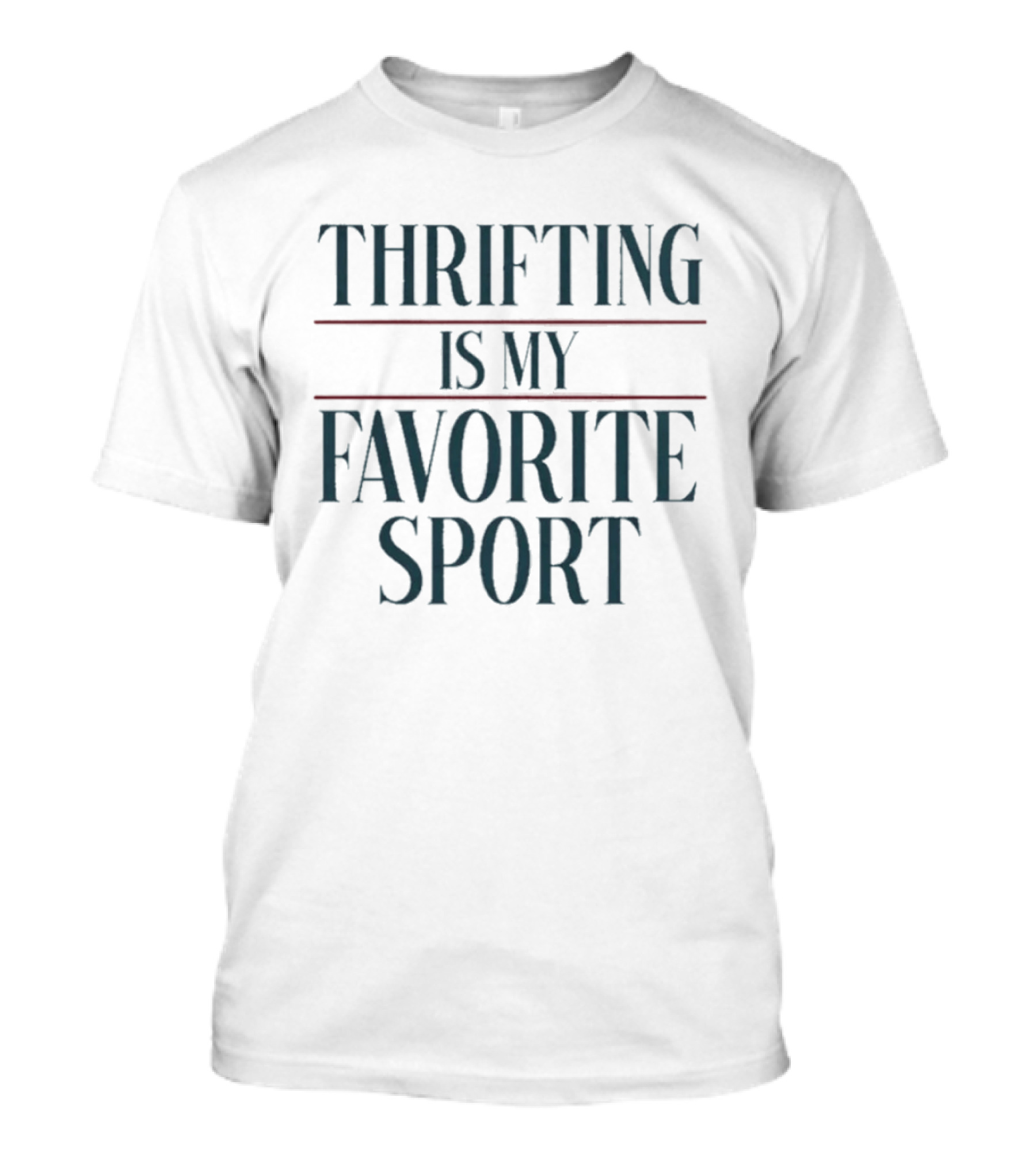 Thrifting Is My Favorite Sport T-Shirt