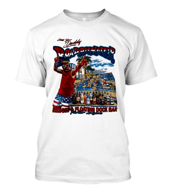 Still Your Daddy Roadrunner Resort Floating Dock Bar Parker Arizona T-Shirt