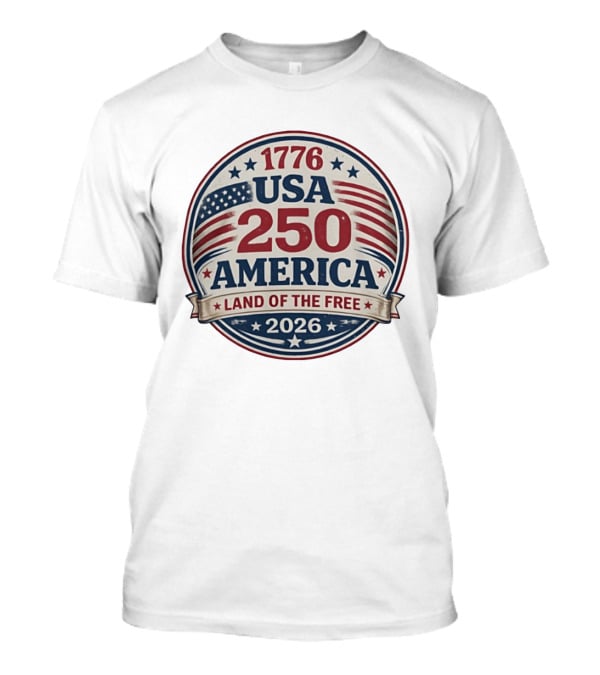 1776 USA 250 America Land Of The Free 2026 T-Shirt