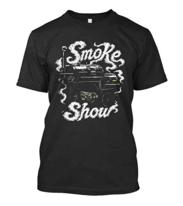 Smokeshow BBQ Grill Smoker Cooking Pit Smoke Show T-Shirt